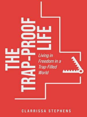 cover image of The Trap-Proof Life